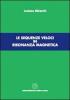 Le sequenze veloci in risonanza magnetica