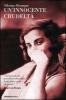 Un' innocente crudelt�