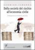 Dalla societ� del rischio all'economia civile