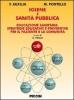 Igiene e sanit� pubblica. Educazione sanitaria strategie educative e preventive per paziente e la comunit�