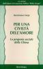 Per una civilt� dell'amore. La proposta sociale della Chiesa