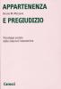 Appartenenza e pregiudizio. Psicologia sociale delle relazioni interetniche