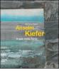 Anselm Kiefer. Il sale della Terra. Ediz. italiana e inglese