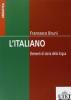 L' italiano. Elementi di storia della lingua e della cultura