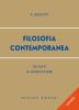 Filosofia contemporanea. Da Kant ai giorni nostri
