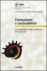 Formazione e sostenibilit�. Responsabilit� sociale e culturale dell'universit�