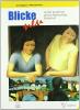 Blicke neu. In die moderne deutschprachige Literatur. Per le Scuole superiori. Con CD-ROM