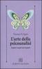 L' arte della psicoanalisi. Sognare sogni non sognati