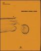Bruno Munari: il disegno, il design. Il Fondo Bruno Munari nell'archivio dello CSAC di Parma. Ediz. italiana e inglese