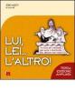 Lui, lei... l'altro! Il corso per fidanzati pi� serio e divertente che abbiate mai visto!