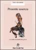 Presente assenza. L'invisibile visibilit� delle psicosi