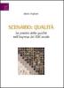 Scenario: qualit�. La pratica della qualit� nell'impresa del XXI secolo
