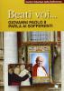 Beati voi... Giovanni Paolo II parla ai sofferenti