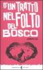 D'un tratto nel folto del bosco. Ediz. integrale