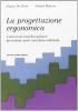 La progettazione ergonomica. L'intervento interdisciplinare nei sistemi uomo-macchina-ambiente