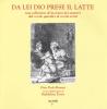 Da lei Dio prese il latte. Una collezione di incisioni dei maestri dal secolo XV al secolo XX