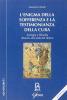 L' enigma della sofferenza e la testimonianza della cura. Teologia e filosofia dinanzi alla sfida del dolore
