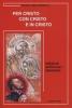 Per Cristo con Cristo e in Cristo. Esercizi spirituali ignaziani