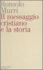 Il messaggio cristiano e la storia