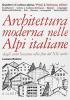 Architettura moderna nelle Alpi italiane dagli anni Sessanta alla fine del XX secolo