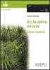 En la selva oscura. Cinco cuentos. Con audiolibro. CD Audio