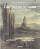 Campagna romana. Carte, vedute, piante, costumi