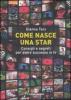 Come nasce una star. Consigli e segreti per avere successo in tv
