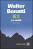 K2. La verit�. 1954-2004