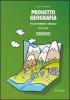 Progetto geografia. Percorsi di didattica e riflessione vol.1
