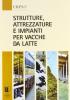 Strutture, attrezzature e impianti per vacche da latte