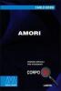 Amori. Ediz. per ipovedenti