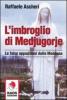 L' imbroglio di Medjugorje. Le false apparizioni della madonna