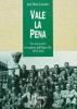 Vale la pena. Tre anni accanto al fondatore dell'Opus Dei