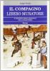 Il compagno Libero Muratore. Il secondo grado iniziatico della massoneria