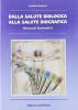 Dalla salute biologica alla salute biografica