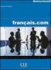 Francais.com. Intermediaire/avanc�. Per le Scuole superiori