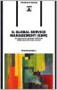 Il global service management (GSM). Un approccio globale vincente nella nuova era dei servizi
