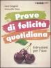 Prove di felicit� quotidiana. Istruzioni per l'uso