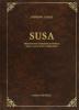 Susa. Descrizione geografico-storica della citt� e del territorio (rist. anast. Torino, 1850)