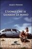 L' uomo che si guarda la mano