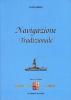 Navigazione tradizionale. Per gli Ist. tecnici nautici