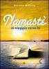 Namast�. In viaggio verso te