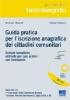 Guida pratica per l'iscrizione anagrafica dei cittadini comunitari. Con CD-ROM