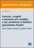 Assenze, congedi e permessi per malattia e per assistenza a familiari gravemente disabili. Diritti, obblighi e procedure nel pubblico impiego