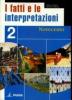 I fatti e interpretazioni. Vol. B: Novecento. Per le Scuole superiori