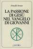 La passione di Ges� nel Vangelo di Giovanni