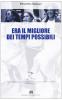 Era il migliore dei tempi possibili