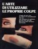 L' arte di utilizzare le proprie colpe