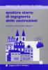 Quattro storie di ingegneria delle costruzioni