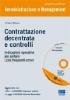 Contrattazione decentrata e controlli. Indicazioni operative per evitare i pi� frequenti errori. Con CD-ROM